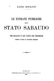 Cover of: Le entrate pubbliche dello stato sabaudo nei bilanci e nei conti dei tesorieri durante la guerra ...