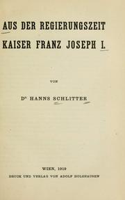 Cover of: Aus der regierungszeit kaiser Franz Joseph I. by Schlitter, Hanns