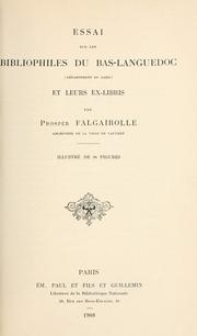 Essai sur les bibliophiles du Bas-Languedoc (département du Gard) et leurs ex-libris by Prosper Falgairolle