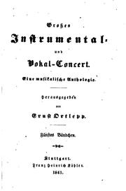 Cover of: Grosses Instrumental- und vokal-concert: Eine musikalische Anthologie by Ernst Ortlepp