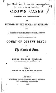 Cover of: Crown Cases Reserved for Consideration, and Decided by the Judges of England ...