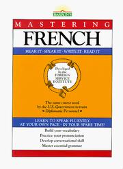 Cover of: Mastering French: hear it, speak it, write it, read it