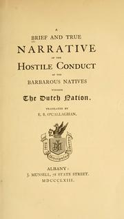 A brief and true narrative of the hostile conduct of the barbarous natives towards the Dutch nation by E. B. O'Callaghan