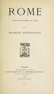 Cover of: Rome, notes d'histoire et d' art by Maurice Paléologue