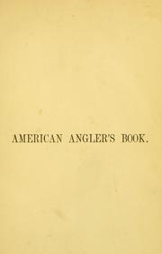 Cover of: The American angler's book by Thaddeus Norris