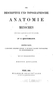 Die descriptive und topographische Anatomie des Menschen in 600 Abbildungen by Carl Heitzmann