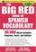 Cover of: Big Red Book of Spanish Vocabulary