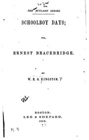 Cover of: Schoolboy Days; Or, Ernest Bracebridge