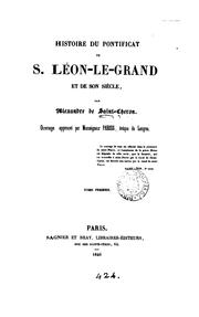 Cover of: Histoire du pontificat de s. Léon-le-grand et de son siècle by Alexandre de Saint -Chéron