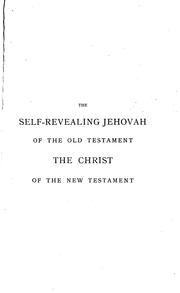 Cover of: The Self-revealing Jehovah of the Old Testament: The Christ of the New Testament by Sarah Matilda (Fry ) Barclay