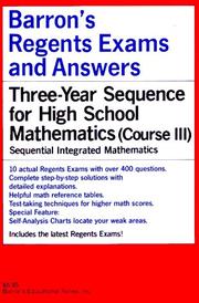 Cover of: Barron's regents exams and answers: three-year sequence for high school mathematics (course III) ; sequential integrated mathematics