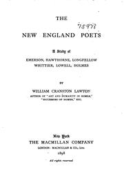 Cover of: The New England Poets: A Study of Emerson Hawthorne, Longfellow, Whittier, Lowell, Holmes by William Cranston Lawton