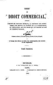 Cover of: Cours de droit commercial, contenant l'exposé des principes généraux, la ... by Parfait Joseph Namur
