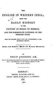 Cover of: The English in Western India: Being the Early History of the Factory at ... by Philip Anderson, Philip Anderson