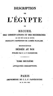 Cover of: Description de l'Égypte: ou Recueil des Observations et des Recherches qui ont été faites en Égypte pendant l'Expédition de l'Armée française