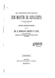 Cover of: El doctor Navarro Don Martin de Azpilcueta y sus obras: Estudio histórico-crítico by Mariano Arigita y Lasa