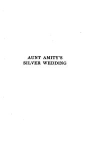 Cover of: Aunt Amity's Silver Wedding: And Other Stories by Ruth (McEnery) Stuart