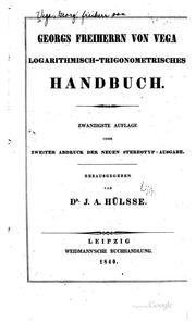 Cover of: Georgs Freiherrn von Vega logarithmisch-trigonometrisches Handbuch by Georg Vega, Dr. Karl Bremiker