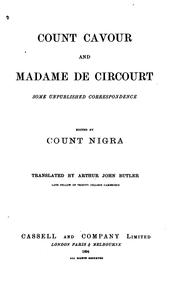 Count Cavour and Madame de Circourt: Some Unpublished Correspondence by Camillo Benso conte di Cavour, Anastasie Klustine Circourt, Costantino Nigra