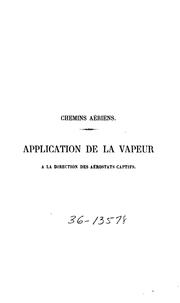 Cover of: Application de la vapeur a la direction des aerostats captifs