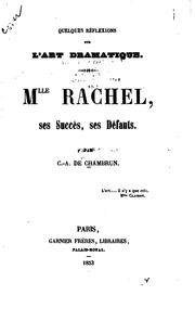 Cover of: Quelques réflexions sur l'art dramatique: Mlle. Rachel, ses succès, ses défauts by Adolphe de Pineton marquis de Chambrun