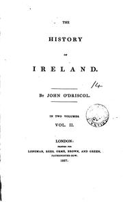 Cover of: The history of Ireland: To the Invasion of the English Under Henry II by John O'Driscol