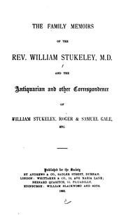 Cover of: The Family Memoirs of the Rev. William Stukeley, M.D.: And the Antiquarian and Other ...