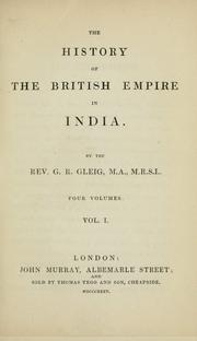 Cover of: The history of the British Empire in India by G. R. Gleig