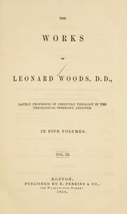 Cover of: The works of Leonard Woods... by Woods, Leonard