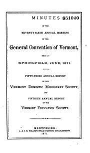 Cover of: Minutes of the ... Annual Meeting of the Congregational Convention of Vermont ... ; ... Annual ...