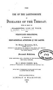 The use of the laryngoscope in diseases of the throat: with an appendix on rhinoscopy by Morell Mackenzie