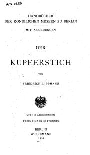 Cover of: Der Kupferstich by Friedrich Lippmann