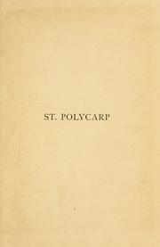 Cover of: St. Polycarp, Bishop of Smyrna