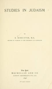 Cover of: Studies in Judaism by Solomon Schechter, Solomon Schechter