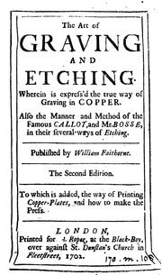 Cover of: The art of graveing and etching, wherein is exprest the true way of graveing in copper by William Faithorne