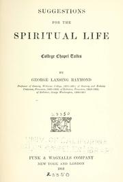 Cover of: Suggestions for the spiritual life: college chapel talks
