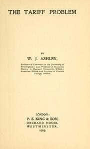 The tariff problem by William James Ashley