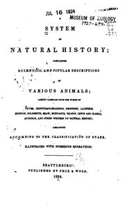 Cover of: A System of Natural History: Containing Scientific and Popular Descriptions ... by Baron Georges Cuvier, J Stark, Lancaster Type and Stereotype Foundry, Fessenden and Co, Peck and Wood , Hendee & Co Carter