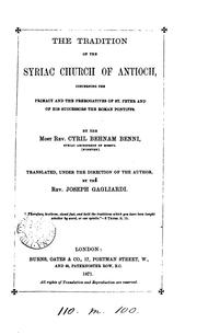 Cover of: The tradition of the Syriac Church of Antioch, concerning the primacy and the prerogatives of st ...