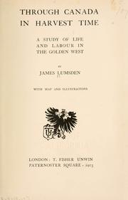 Cover of: Through Canada in harvest time by James Lumsden