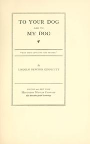 Cover of: To your dog and to my dog by Lincoln Newton Kinnicutt