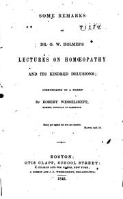Cover of: Some Remarks on Dr. O. W. Holmes's Lectures on Homoeopathy and Its Kindred ... by Robert Wesselhoeft , Oliver Wendell Holmes, Sr.
