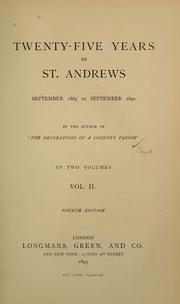 Cover of: Twenty-five years of St. Andrews, September 1865 to September 1890.