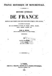Histoire générale de France depuis les temps les plus reculés jusqu'à nos jours: illustrée et .. by Abel Hugo