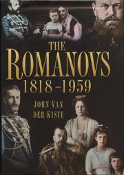 The Romanovs, 1818-1959 by John Van der Kiste