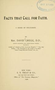 Cover of: Facts that call for faith by Dr. David Gregg, Dr. David Gregg