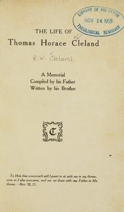 Cover of: life of Thomas Horace Cleland: A memorial compiled by his father