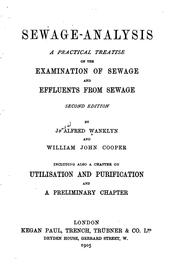 Sewage-analysis: A Practical Treatise on the Examination of Sewage and ... by James Alfred Wanklyn , William John Cooper