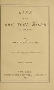 Cover of: Life of the Rev. John Milne of Perth