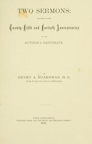 Cover of: Two sermons preached on the twenty-fifth and fortieth anniversaries of the author's pastorate